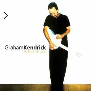 Graham Kendrick - What Grace FLAC