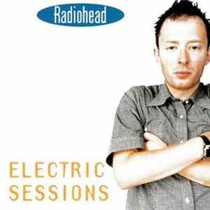 Radiohead - Electric Sessions FLAC