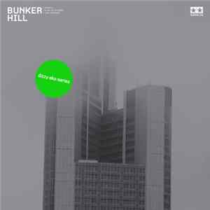 Bunker Hill - Dizzy:Eko:Series # One FLAC