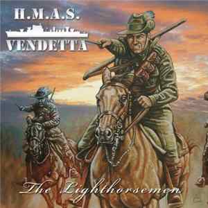 H.M.A.S. Vendetta - The Lighthorsemen FLAC