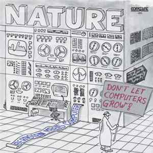 Nature - Don't Let Computers Grow! FLAC