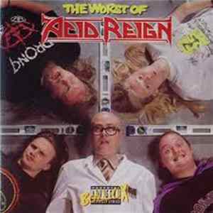 Acid Reign - The Worst Of Acid Reign FLAC