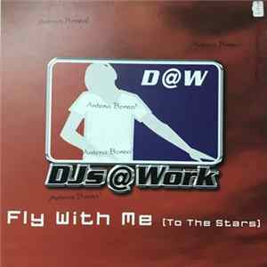 DJs @ Work - Fly With Me (To The Stars) FLAC