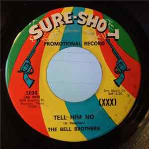 The Bell Brothers - Tell Him No / Throw Away The Key FLAC