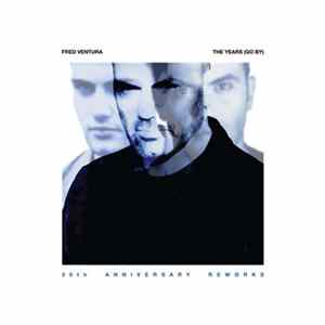 Fred Ventura - The Years (Go By) 30th Anniversary Reworks FLAC