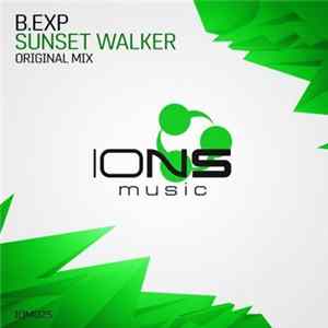 B.Exp - Sunset Walker FLAC