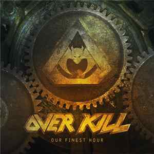 Overkill - Our Finest Hour FLAC