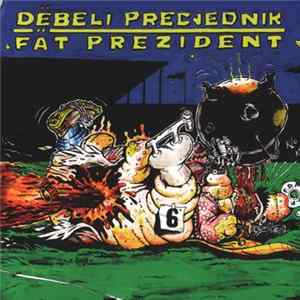 Dëbeli Precjednik/Fät Prezident - Rat (Her) Burnt His Record FLAC