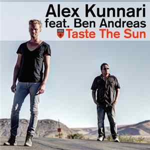 Alex Kunnari Feat. Ben Andreas - Taste The Sun FLAC