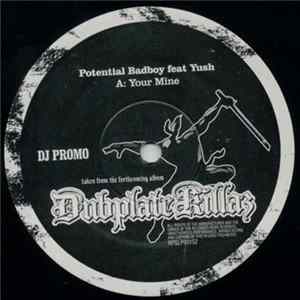 Potential Badboy feat Yush - You're Mine / Terror To Your Ears FLAC