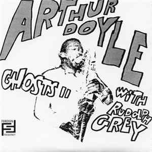 Arthur Doyle With Rudolph Grey - Ghosts II FLAC