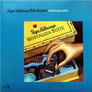 Roger Kellaway & The Cello Quintet - Nostalgia Suite FLAC