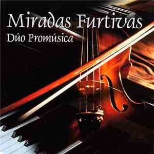Dúo Promusica - Miradas Furtivas FLAC