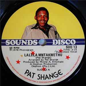 Pat Shange - Lalela Mntakwethu / Makhelwane Wami FLAC
