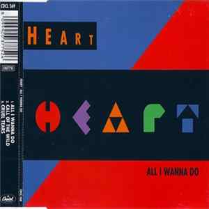 Heart - All I Wanna Do FLAC