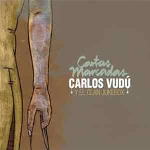 Carlos Vudú Y El Clan Jukebox - Cartas Marcadas FLAC