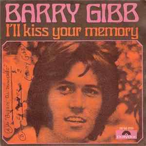 Barry Gibb - I'll Kiss Your Memory FLAC