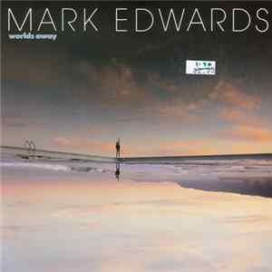 Mark Edwards - Worlds Away FLAC