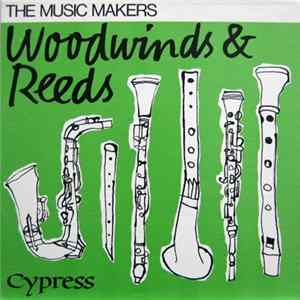 Unknown Artist - The Music Makers - Woodwinds & Reeds FLAC