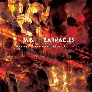 M.B. + Barnacles - Sidereal Decomposition Activity FLAC