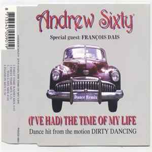Andrew Sixty - (I've Had) The Time Of My Life FLAC