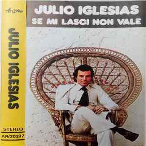 Julio Iglesias - Se Mi Lasci Non Vale FLAC
