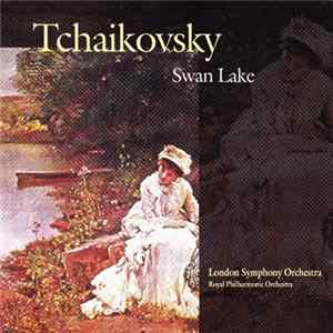 Tchaikovsky, London Symphony Orchestra, Royal Philharmonic Orchestra - Swan Lake FLAC