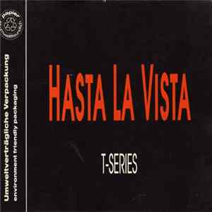 T-Series - Hasta La Vista FLAC