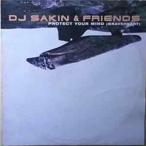 DJ Sakin & Friends - Protect Your Mind (Braveheart) FLAC