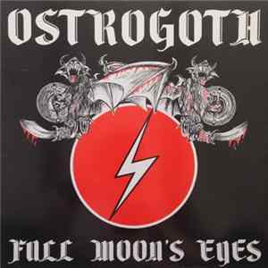 Ostrogoth - Full Moon's Eyes FLAC