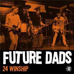 Future Dads - 24 Winship FLAC