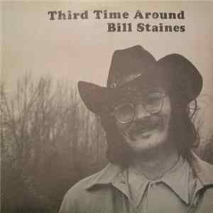 Bill Staines - Third Time Around FLAC