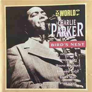Charlie Parker - The World Of Charlie Parker / Bird's Nest FLAC