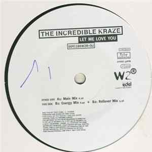 The Incredible Kraze - Let Me Love You FLAC