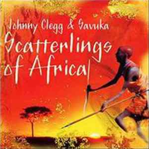 Johnny Clegg & Savuka - Scatterlings Of Africa FLAC