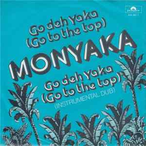 Monyaka - Go Deh Yaka (Go To The Top) FLAC