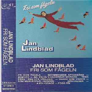 Jan Lindblad - Fri Som Fågeln FLAC