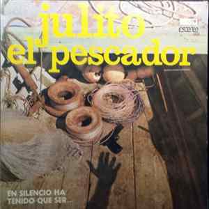 Julito el Pescador - En Silencio Ha Tenido Que Ser... FLAC