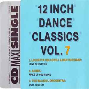 Various - 12 Inch Dance Classics Vol. 7 FLAC
