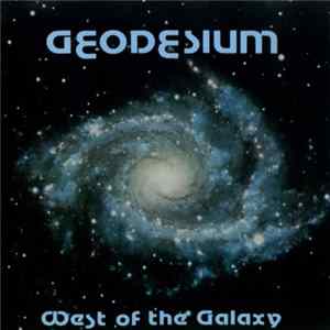 Geodesium - West Of The Galaxy FLAC