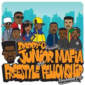 Daddy-O Presents Junior Mafia And Freestyle Fellowship - Unreleased EP FLAC