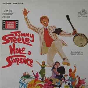 Tommy Steele, Julia Foster, Irwin Kostal - Half A Sixpence (Original Sound Track Recording) FLAC
