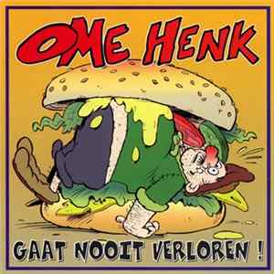 Ome Henk - Ome Henk Gaat Nooit Verloren! FLAC