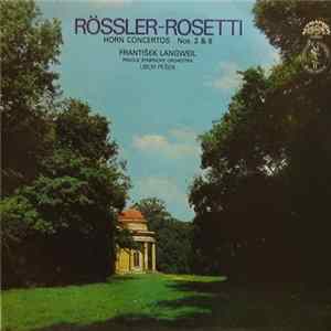 Rössler-Rosetti | Langweil, Prague Symphony Orchestra - Pešek - Horn Concertos FLAC