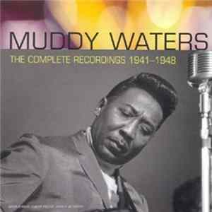 Muddy Waters - The Complete Recordings 1941-1948 FLAC