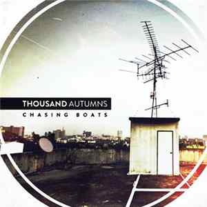 Thousand Autumns - Chasing Boats FLAC