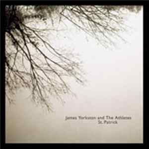 James Yorkston And The Athletes - St. Patrick FLAC