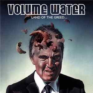 Volume Water - Land of the Greed Home of the Slave FLAC