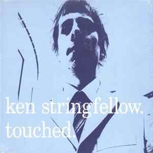 Ken Stringfellow - Touched FLAC