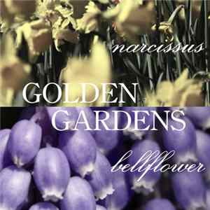 Golden Gardens - Narcissus And Bellflower (Special Edition) FLAC